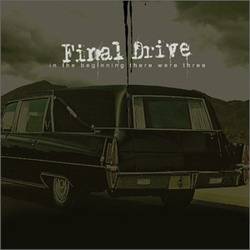 Final Drive : In the Beginning There Were Three